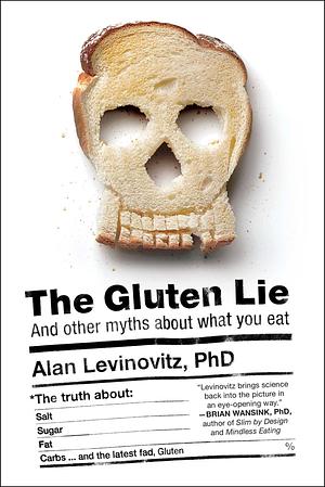 The Gluten Lie by Alan Levinovitz