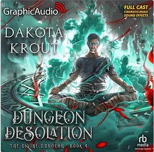 Dungeon Desolation [Dramatized Adaptation] by Dakota Krout