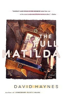 The Full Matilda by David Haynes
