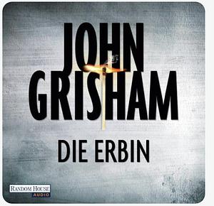 Die Erbin: Jake Brigance 2 by John Grisham