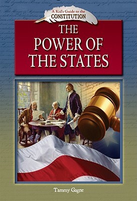 The Power of the States by Tammy Gagne