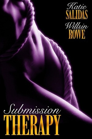 Submission Therapy by Katie Salidas, Willsin Rowe