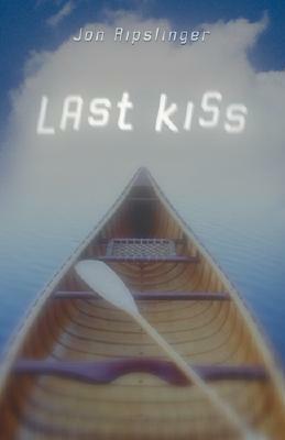 Last Kiss by Jon Ripslinger