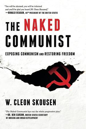 The Naked Communist: 1 by W. Cleon Skousen, W. Cleon Skousen, Arnold Friberg