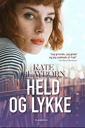 Held og lykke by Kate Clayborn