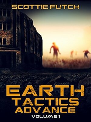 Earth Tactics Advance: Volume 1 by Scottie Futch