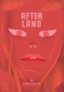 After Land Vol. 1: The Dream You Dream Alone Is Just A Dream . . . by Chris Taylor, Chris Taylor