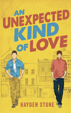 An Unexpected Kind of Love by Hayden Stone