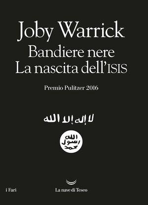 Bandiere Nere. La nascita dell'ISIS by Joby Warrick