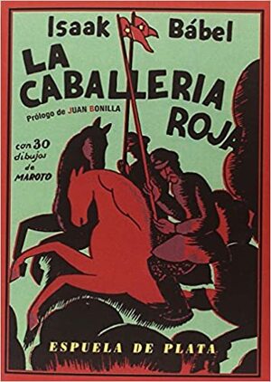 La caballería roja by Isaac Babel, Juan Bonilla