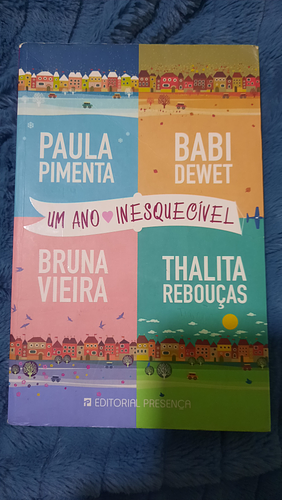 Um Ano Inesquecivel by Paula Pimenta, Babi Dewet, Thalita Reboucas, Bruna Vieira