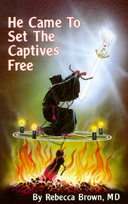 He Came to Set the Captives Free by Rebecca Brown