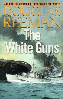 The White Guns by Douglas Reeman