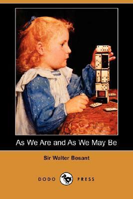 As We Are and as We May Be by Walter Besant