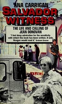 Salvador Witness: The Life and Calling of Jean Donovan by Ana Carrigan