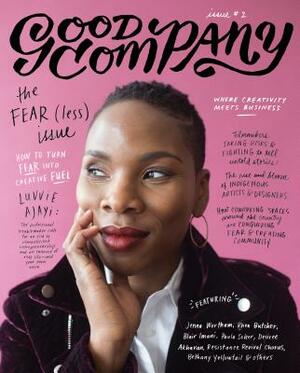 Good Company (Issue 2): The Fear(less) Issue by Grace Bonney