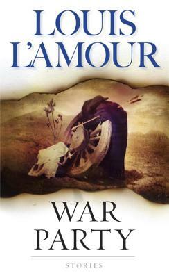 War Party by Louis L'Amour