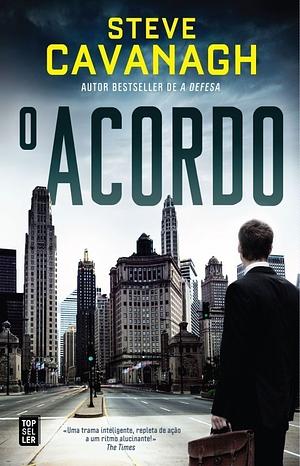 O Acordo by Steve Cavanagh