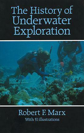 The History of Underwater Exploration by Robert F. Marx