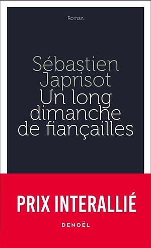 Un long dimanche de fiançailles by Sébastien Japrisot