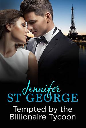 Tempted by the Billionaire Tycoon by Jennifer St. George