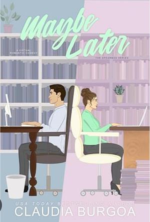 Maybe Later by Claudia Burgoa