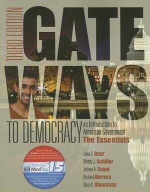 Gateways to Democracy: The Essentials (Book Only) by Wendy J. Schiller, Jeffrey A. Segal, John G. Geer