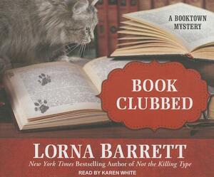 Book Clubbed by Lorna Barrett
