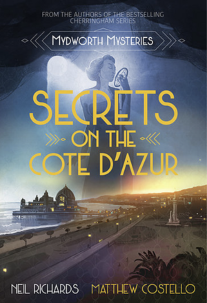 Secrets on the Cote d'Azur by Neil Richards, Matthew Costello