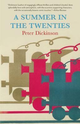 A Summer in the Twenties by Peter Dickinson