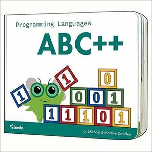 Programming Languages: ABC++ by Michael Dowden, Martine Dowden