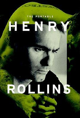 The Portable Henry Rollins by Henry Rollins