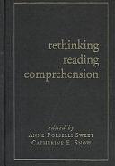 Rethinking Reading Comprehension by Anne Polselli Sweet, Catherine E. Snow