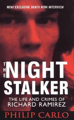 The Night Stalker by Philip Carlo