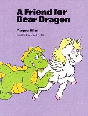 A Friend for Dear Dragon by Margaret Hillert