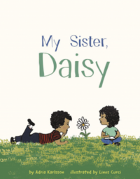 My Sister, Daisy by Aria Karlsson