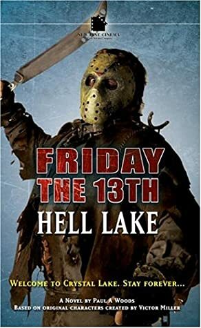 Friday the 13th: Hell Lake by Paul A. Woods