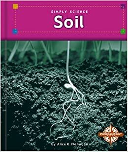 Soil by Alice K. Flanagan