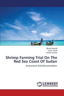 Shrimp Farming Trial on the Red Sea Coast of Sudan by Hamad Ahmed