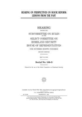 Hearing on perspectives on House reform: lessons from the past by United States Congress, United States House of Representatives, Committee on Homeland Security (house)