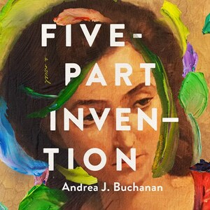 Five-Part Invention by Andrea J. Buchanan