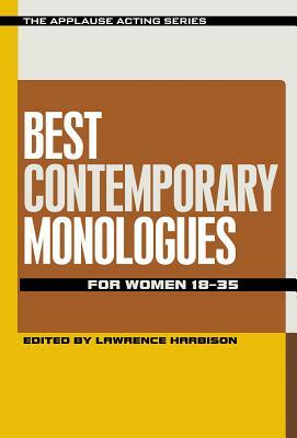 Best Contemporary Monologues for Women 18-35 by Lawrence Harbison