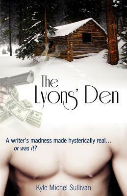 The Lyons' Den by Kyle Michel Sullivan