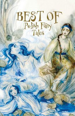 Best of Polish Fairy Tales by Sergiej Nowikow