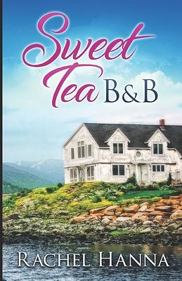 Sweet Tea B&B by Rachel Hanna
