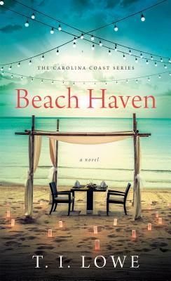 Beach Haven by T. I. Lowe, T.I. Lowe
