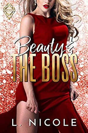 Beauty And The Boss by L. Nicole