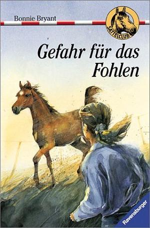 Gefahr für das Fohlen by Bonnie Bryant