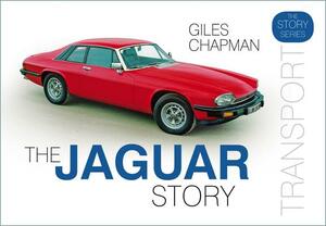 The Jaguar Story by Giles Chapman