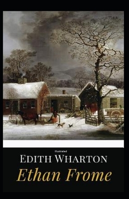 Ethan Frome Illustrated by Edith Wharton